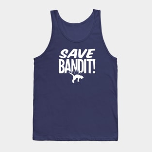 Save Bandit! Tank Top
